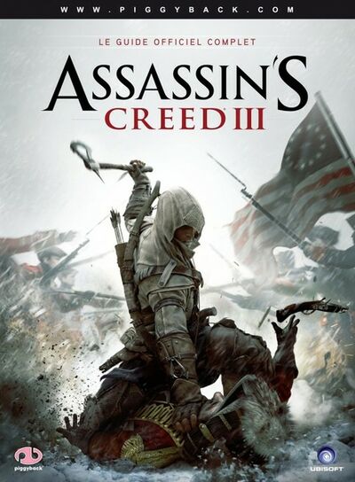 Assassin's Creed 3 : Le guide officiel complet